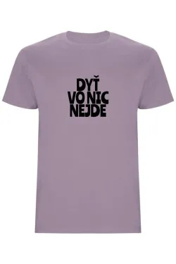 Pánské tričko - DYŤ VO NIC NEJDE