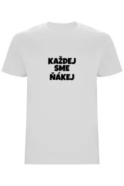 Pánské tričko - KAŽDEJ SME ŇÁKEJ
