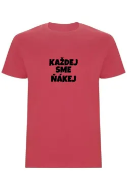 Pánské tričko - KAŽDEJ SME ŇÁKEJ