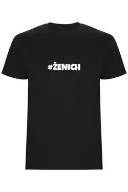 Pánské tričko #ŽENICH – rozlučkové tričko pro hlavního borce večera