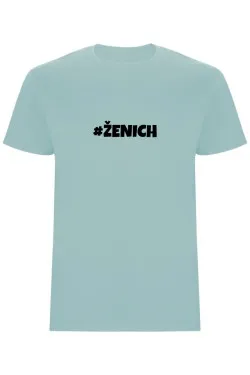Pánské tričko #ŽENICH – rozlučkové tričko pro hlavního borce večera