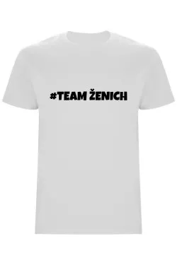 Pánské tričko – TeamŽenich, rozlučka se svobodou ve stylu