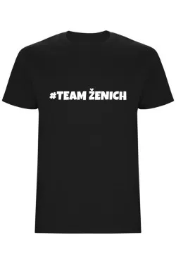 Pánské tričko – TeamŽenich, rozlučka se svobodou ve stylu