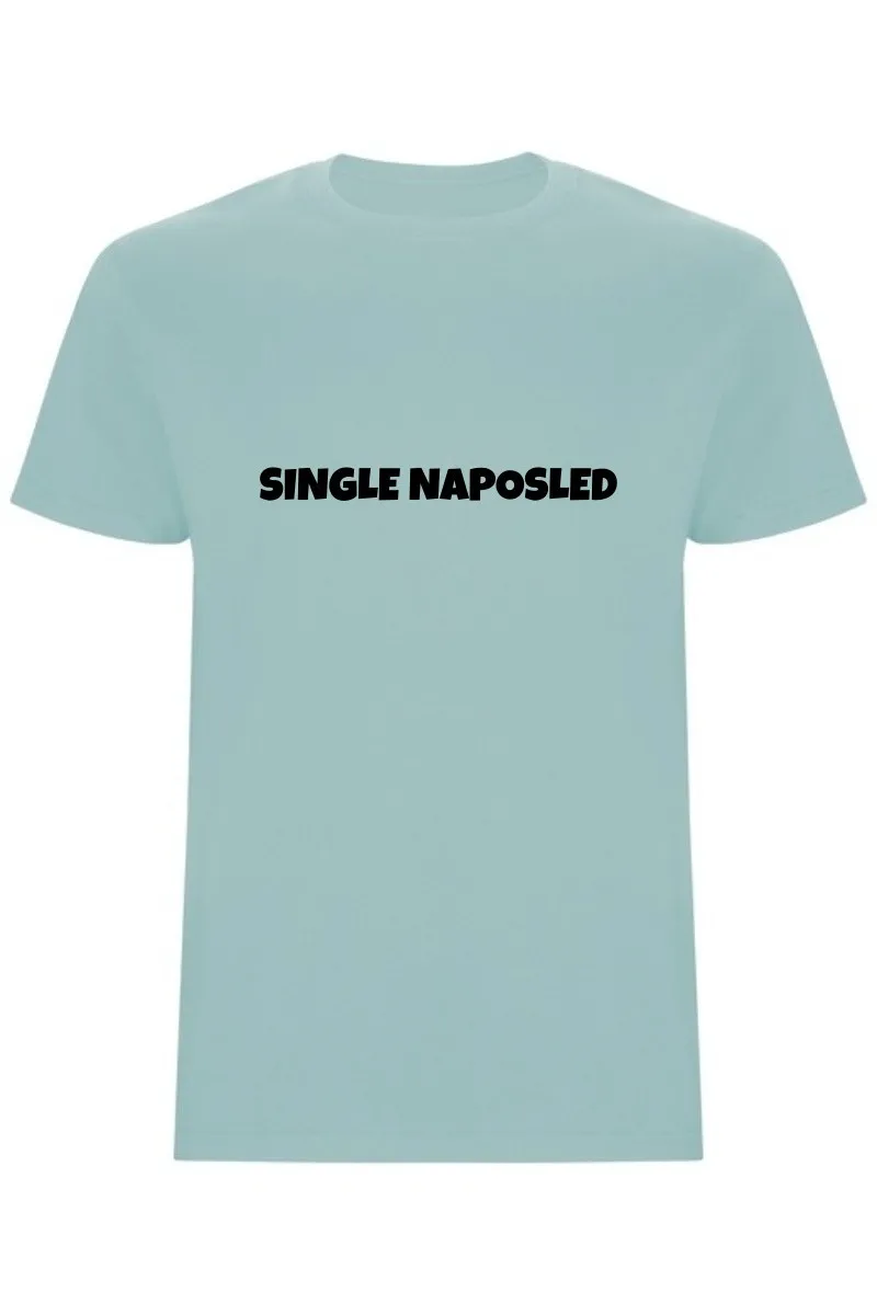 Pánské tričko – Single naposled, rozlučka se svobodou stylově