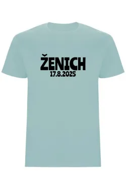 Pánské tričko s vlastním datem svatby – ŽENICH, personalizované triko na rozlučku