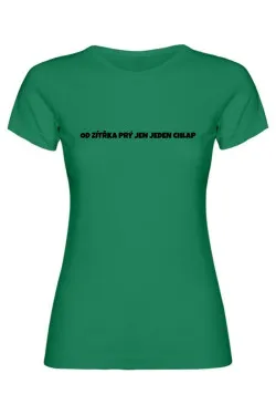 Dámské tričko - OD ZÍTŘKA PRÝ JEN JEDEN CHLAP