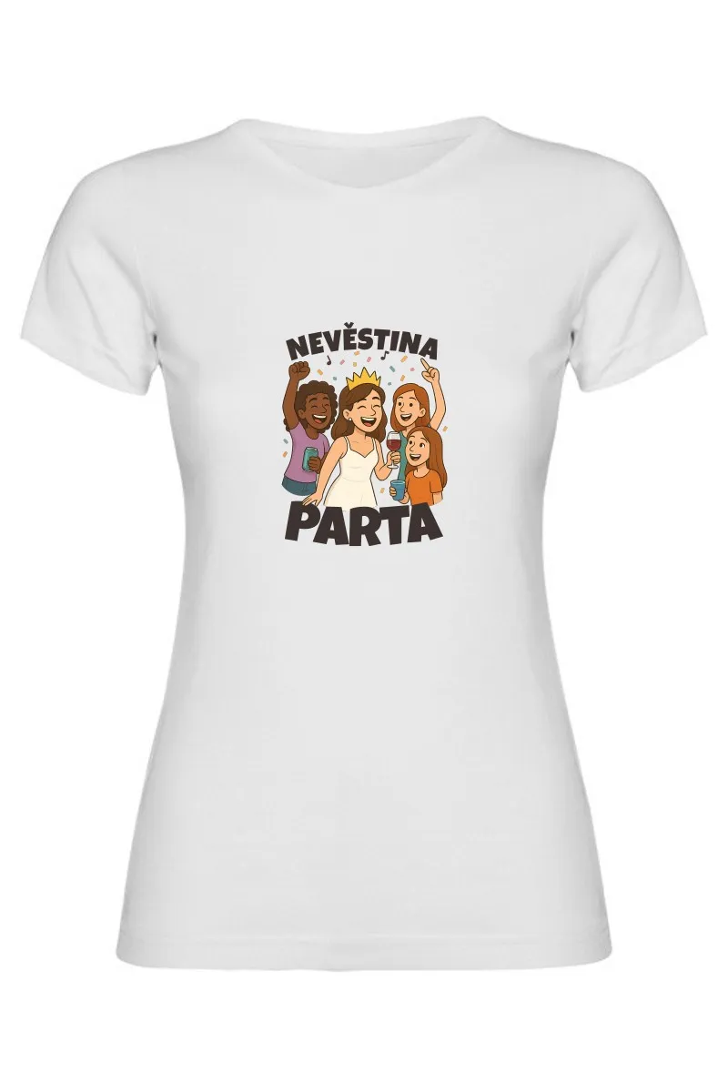 Dámské tričko - NEVĚSTINA PARTA Dámské tričko - NEVĚSTINA PARTA