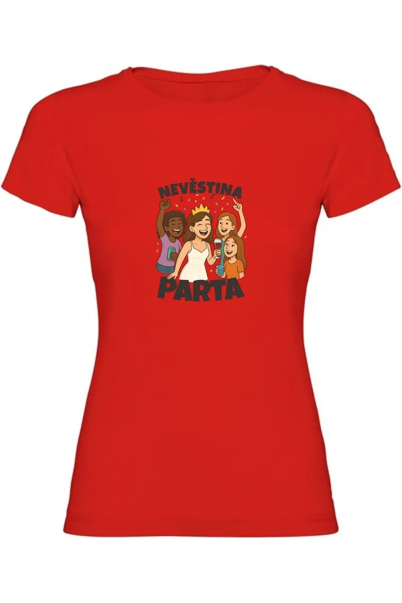 Dámské tričko - NEVĚSTINA PARTA Dámské tričko - NEVĚSTINA PARTA
