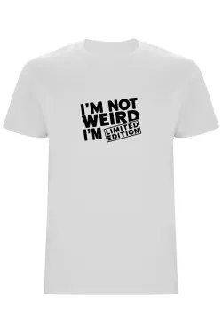 Pánské tričko – I'M NOT WEIRD, I'M LIMITED EDITION