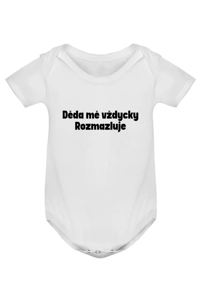 Kojenecké body - DĚDA MĚ VŽDYCKY ROZMAZLUJE Kojenecké body - DĚDA MĚ VŽDYCKY ROZMAZLUJE
