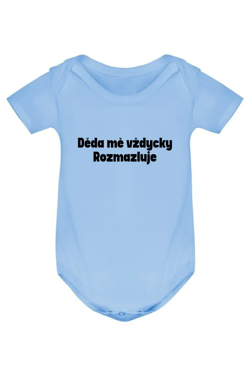 Kojenecké body - DĚDA MĚ VŽDYCKY ROZMAZLUJE Kojenecké body - DĚDA MĚ VŽDYCKY ROZMAZLUJE
