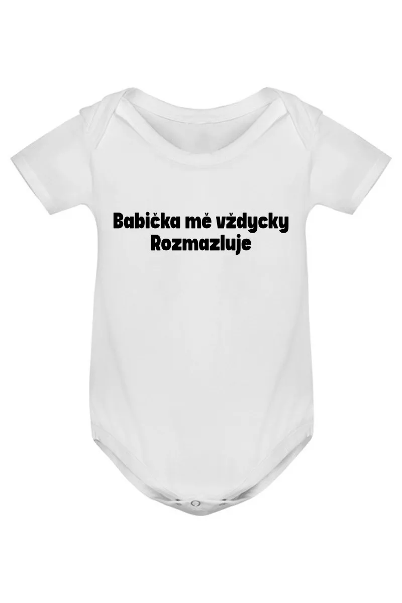 Kojenecké body - BABIČKA MĚ VŽDYCKY ROZMAZLUJE Kojenecké body - BABIČKA MĚ VŽDYCKY ROZMAZLUJE