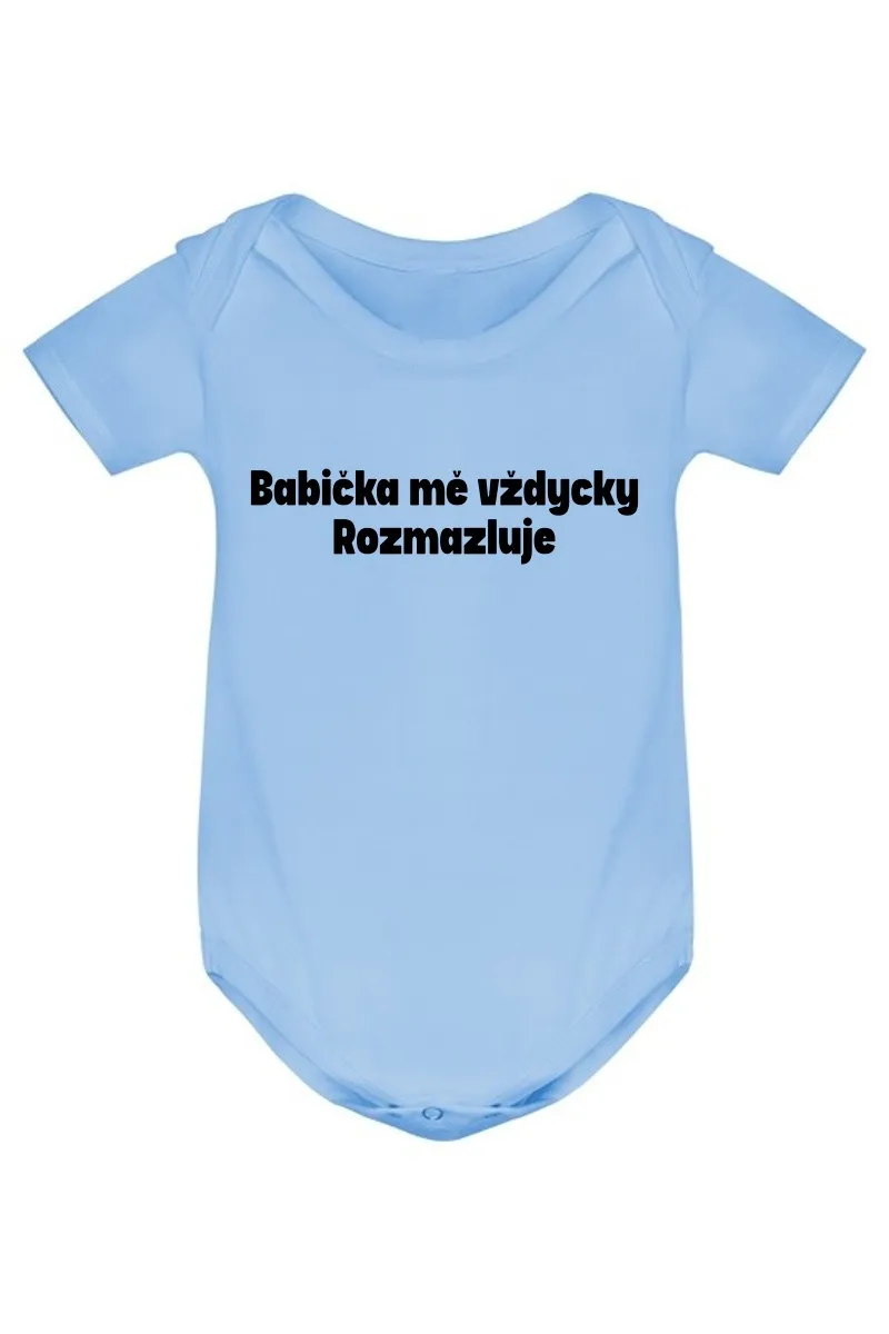 Kojenecké body - BABIČKA MĚ VŽDYCKY ROZMAZLUJE Kojenecké body - BABIČKA MĚ VŽDYCKY ROZMAZLUJE