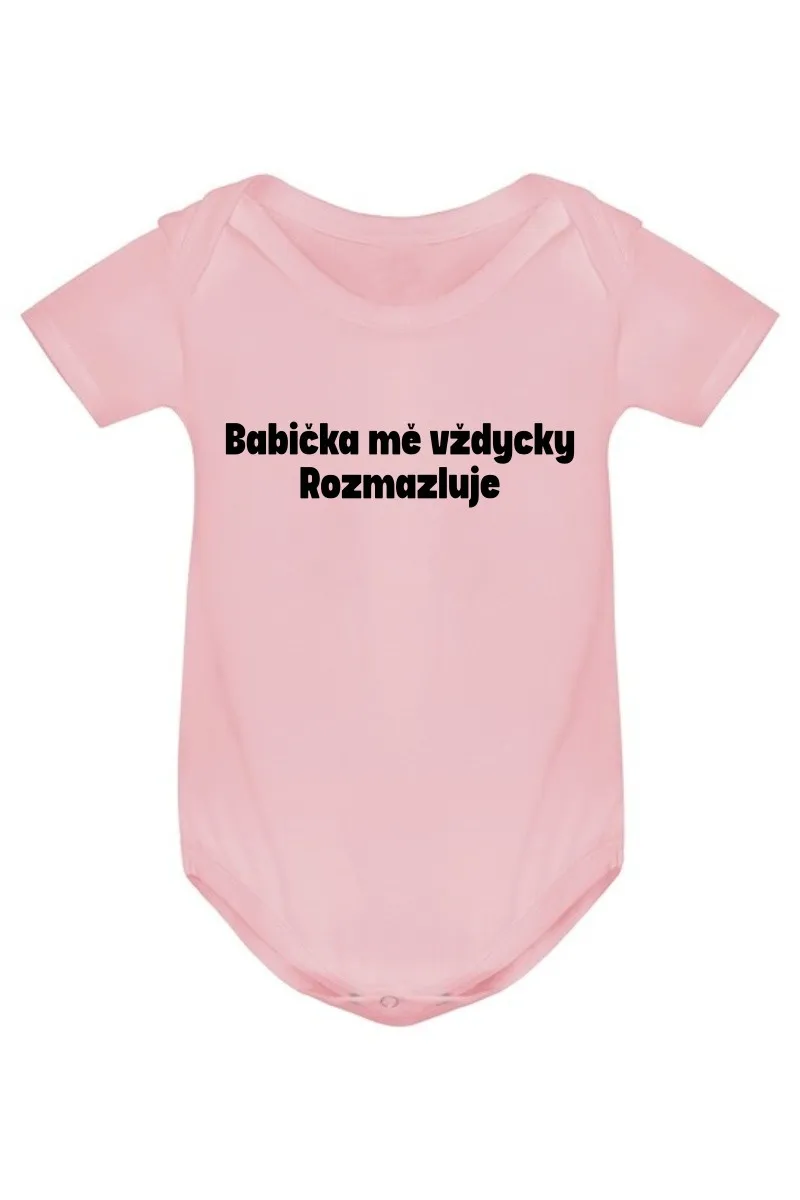 Kojenecké body - BABIČKA MĚ VŽDYCKY ROZMAZLUJE Kojenecké body - BABIČKA MĚ VŽDYCKY ROZMAZLUJE