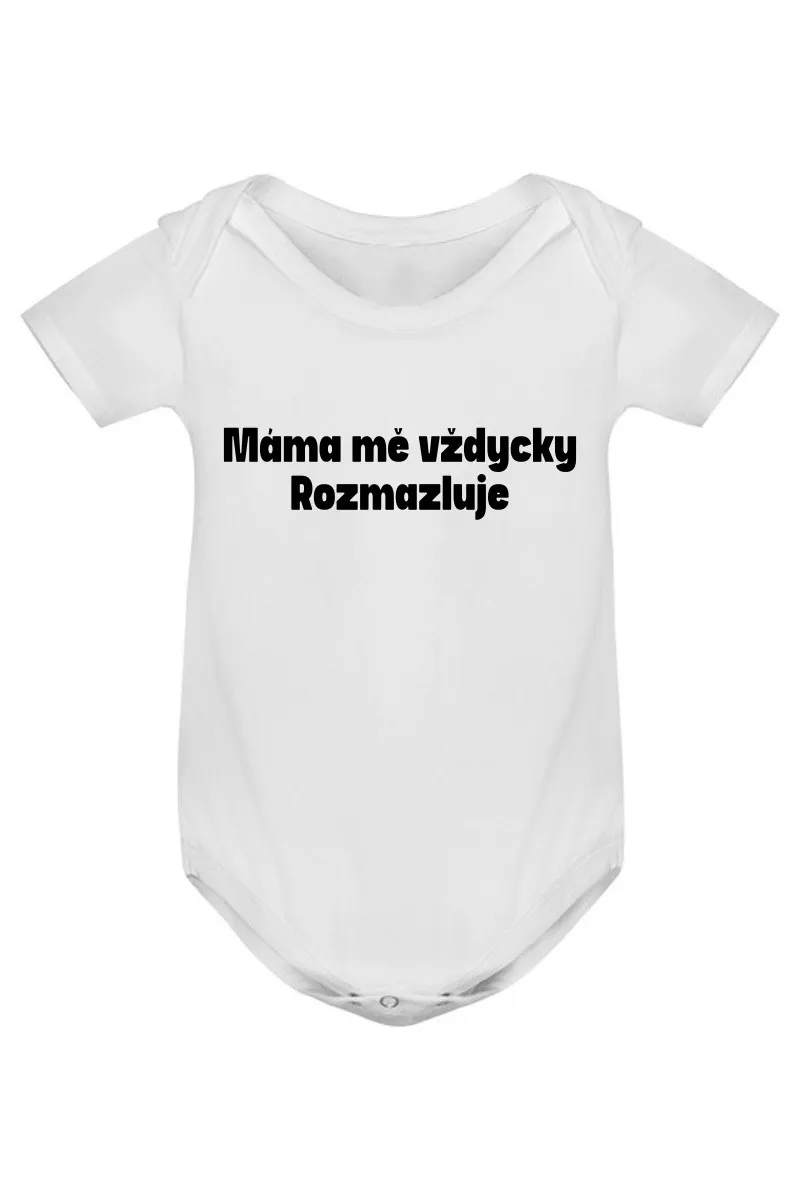 Kojenecké body - MÁMA MĚ VŽDYCKY ROZMAZLUJE