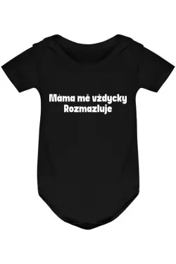 Kojenecké body - MÁMA MĚ VŽDYCKY ROZMAZLUJE
