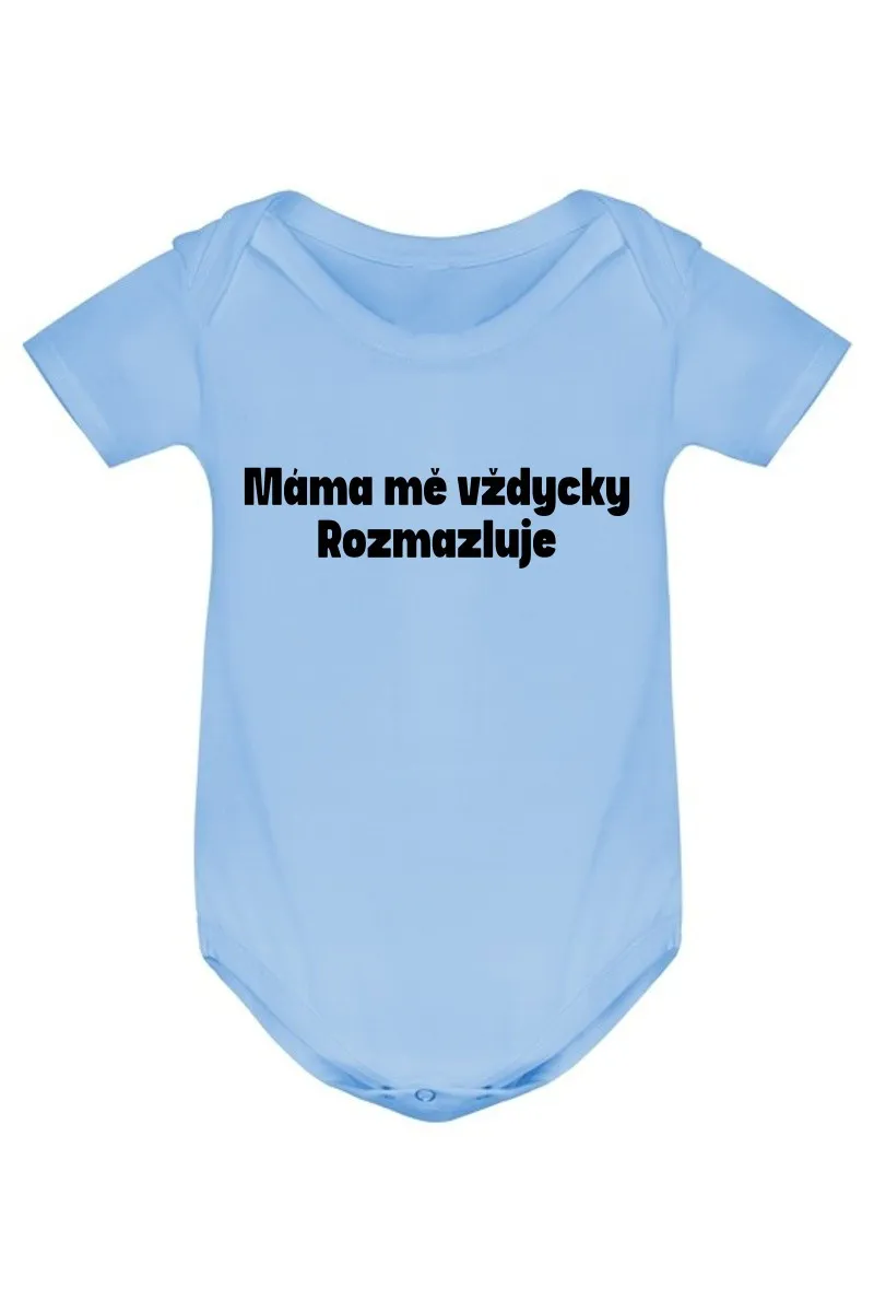 Kojenecké body - MÁMA MĚ VŽDYCKY ROZMAZLUJE