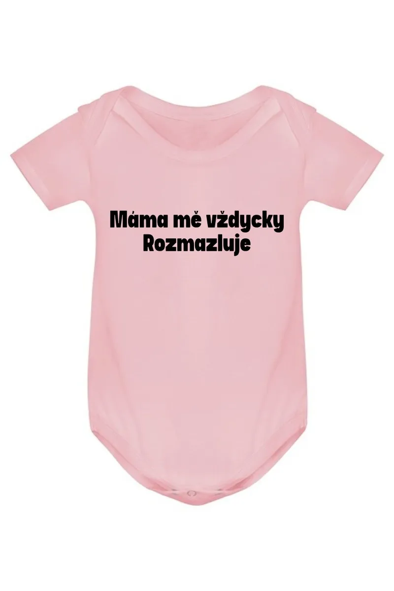 Kojenecké body - MÁMA MĚ VŽDYCKY ROZMAZLUJE