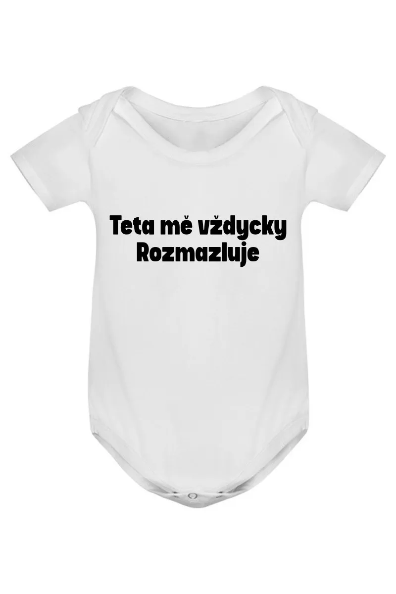 Kojenecké body - TETA MĚ VŽDYCKY ROZMAZLUJE Kojenecké body - TETA MĚ VŽDYCKY ROZMAZLUJE