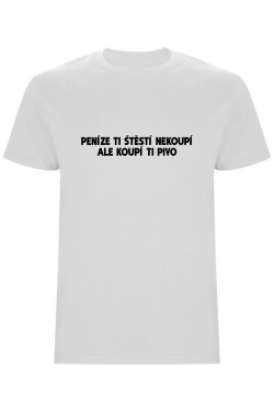 Pánské tričko - PENÍZE TI KOUPÍ PIVO