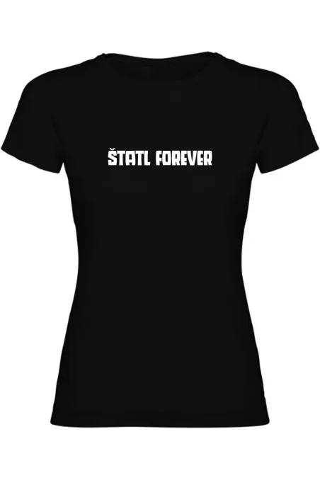 Dámské tričko - ŠTATL FOREVER