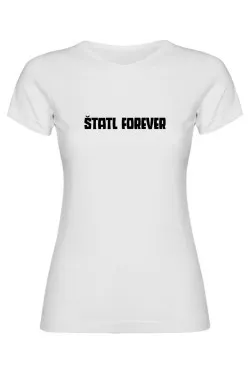 Dámské tričko - ŠTATL FOREVER