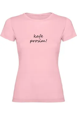 Dámské tričko - KAFE PROSÍM