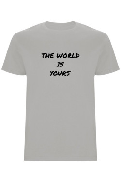 Pánské tričko - THE WORLD IS YOURS