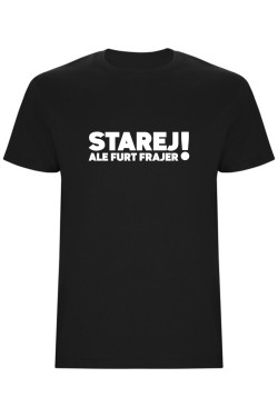 Pánské tričko - STAREJ, ALE FURT FRAJER