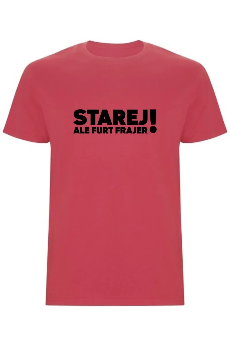 Pánské tričko - STAREJ, ALE FURT FRAJER