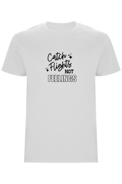Pánské tričko - CATCH FLIGHTS, NOT FEELINGS