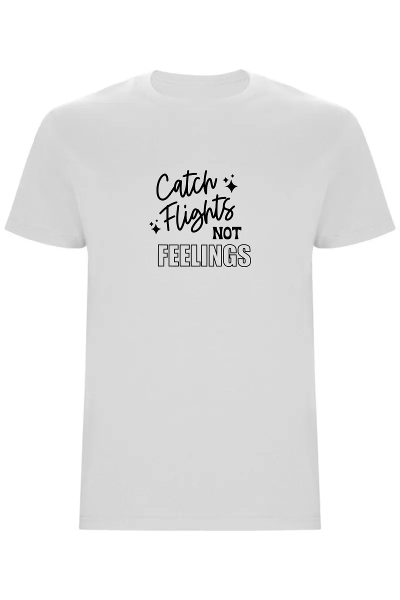 Pánské tričko - CATCH FLIGHTS, NOT FEELINGS