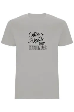 Pánské tričko - CATCH FLIGHTS, NOT FEELINGS
