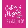 Mikina s kapucí - CATCH FLIGHTS NOT FEELINGS