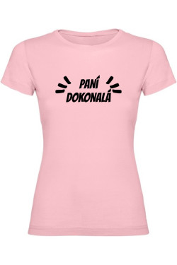 Dámské tričko - PANÍ DOKONALÁ