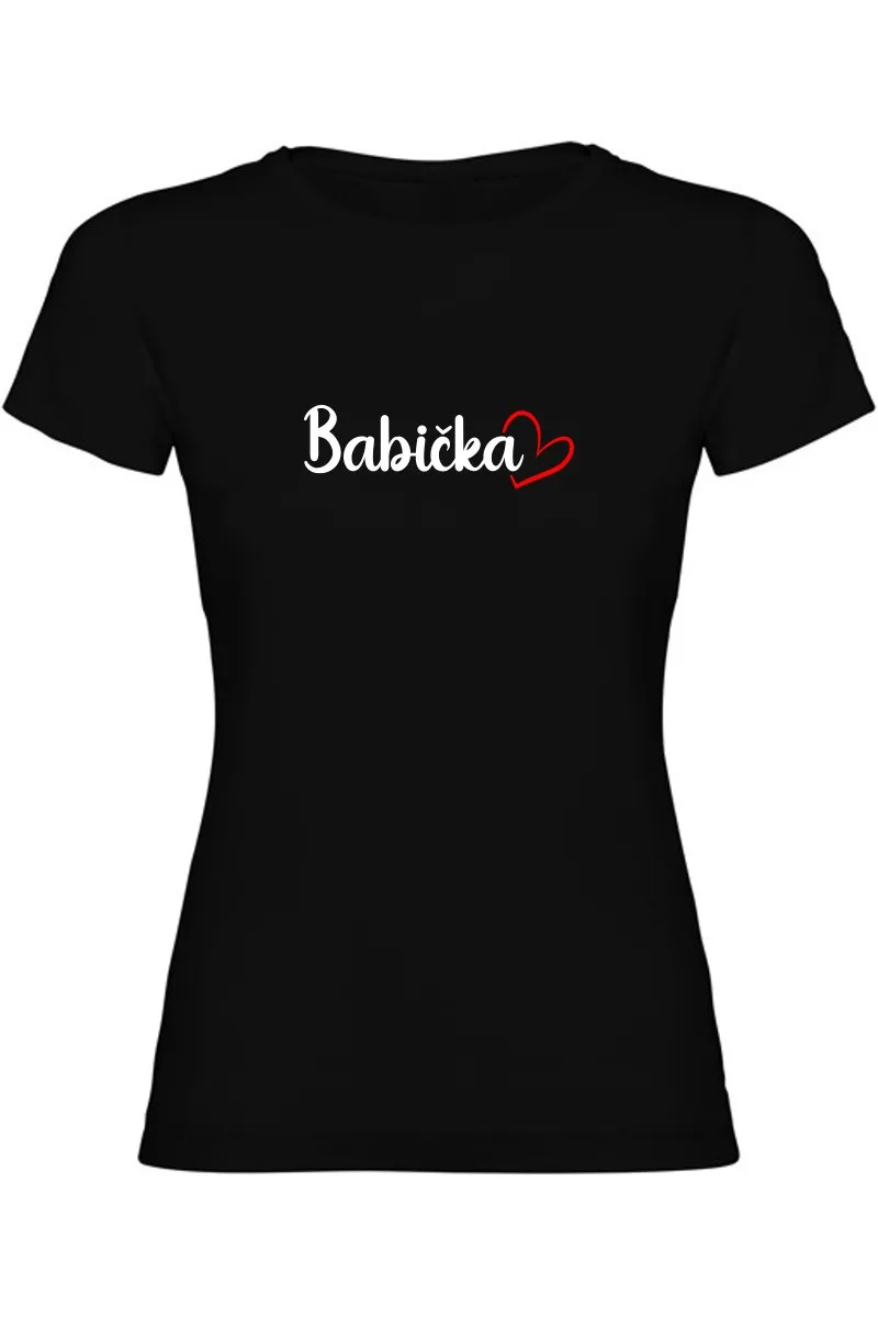 Dámské tričko - PRO BABIČKU Dámské tričko - PRO BABIČKU