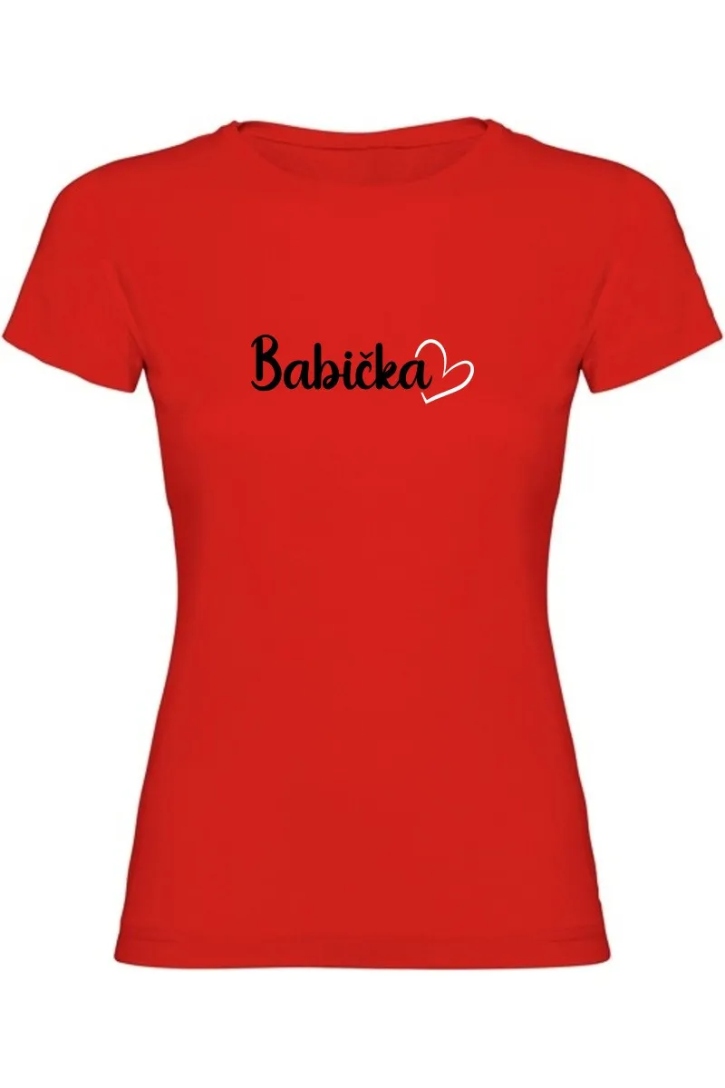 Dámské tričko - PRO BABIČKU Dámské tričko - PRO BABIČKU