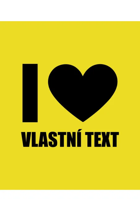 Mikina s kapucí - I LOVE (VLASTNÍ TEXT)