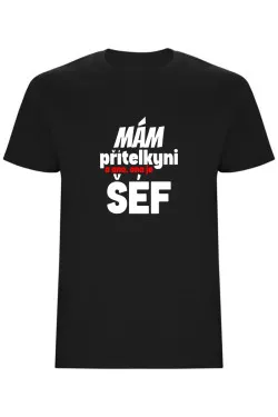 Pánské tričko - MÁM PŘÍTELKYNI, A ANO, ONA JE ŠÉF