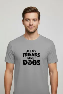 Pánské tričko - ALL MY FRIENDS ARE DOGS