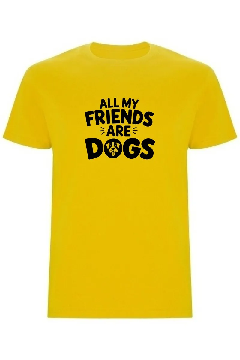 Pánské tričko - ALL MY FRIENDS ARE DOGS Pánské tričko - ALL MY FRIENDS ARE DOGS