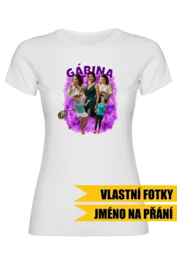 Dámské tričko - VLASTNÍ FOTKY, JMÉNO A POZADÍ