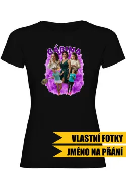 Dámské tričko - VLASTNÍ FOTKY, JMÉNO A POZADÍ