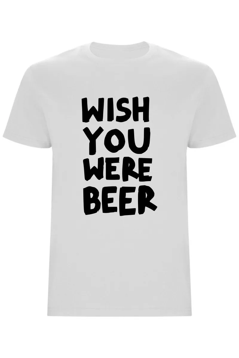 Pánské tričko - WISH YOU WERE BEER Pánské tričko - WISH YOU WERE BEER