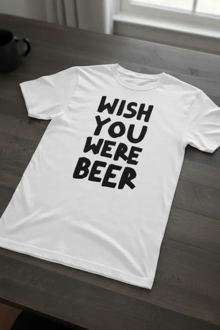 Pánské tričko - WISH YOU WERE BEER