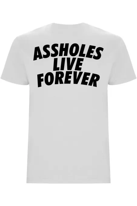 Pánské tričko - ASSHOLES LIVE FOREVER