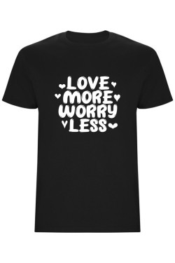 Pánské tričko - LOVE MORE WORRY LESS
