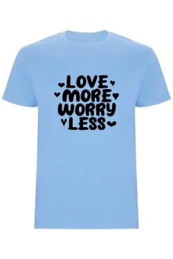 Pánské tričko - LOVE MORE WORRY LESS