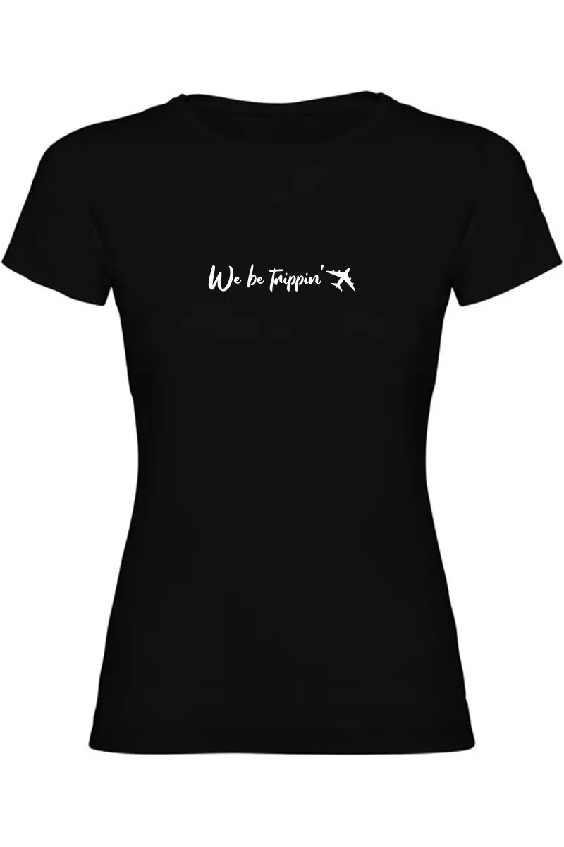 Dámské tričko - WE BE TRIPPIN CESTOVATEL Dámské tričko - WE BE TRIPPIN CESTOVATEL