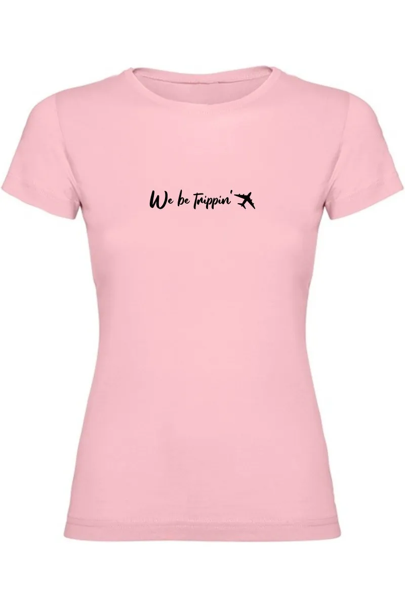 Dámské tričko - WE BE TRIPPIN CESTOVATEL Dámské tričko - WE BE TRIPPIN CESTOVATEL